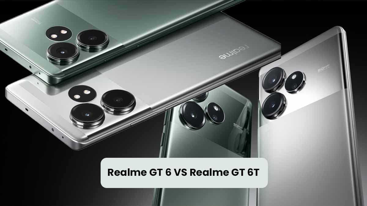 Realme GT 6 VS Realme GT 6T